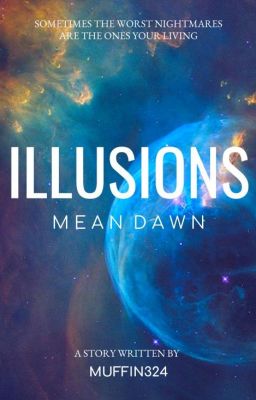 Illusions Mean Dawn