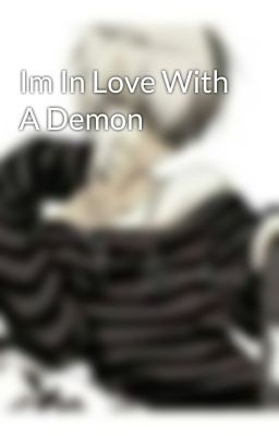 Im In Love With A Demon