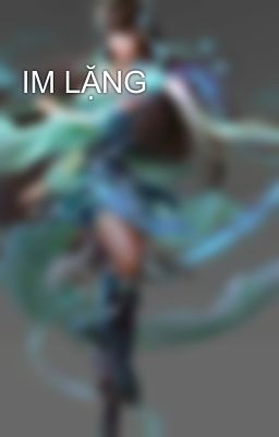 IM LẶNG 