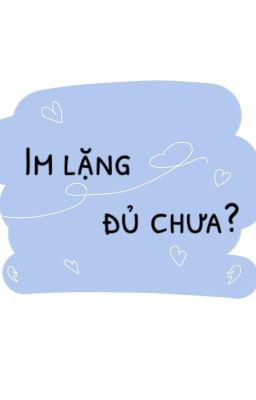 Im Lặng Đủ Chưa?