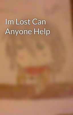 Im Lost Can Anyone Help