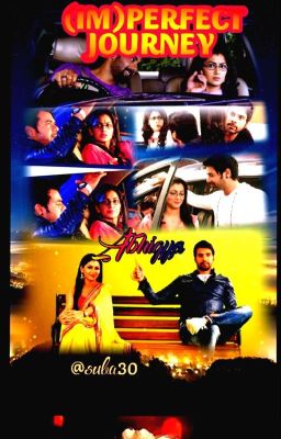 (IM)PERFECT JOURNEY - FS On Abhigya 