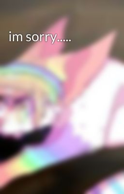 im sorry.....