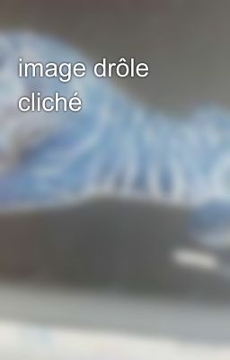 image drôle cliché