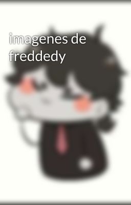 imagenes de freddedy