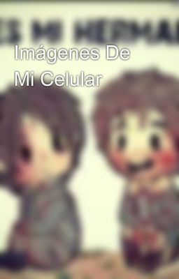 Imágenes De Mi Celular