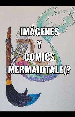 imagenes y comics mermaidtale(?