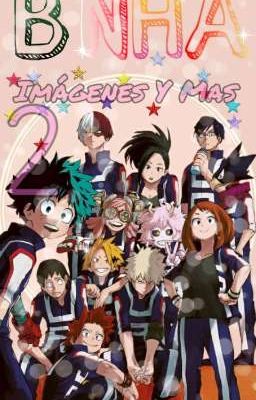 Imagenes Y Más 2 - [BNHA]