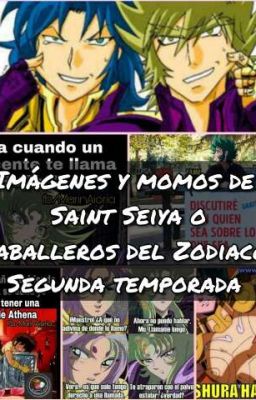 Imágenes y Momos de Saint Seiya o Caballeros del Zodiaco Segunda Temporada