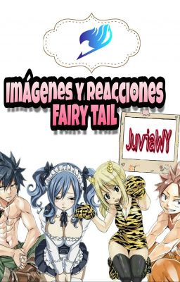 🍃Imágenes y Reacciones💙[Fairy Tail]