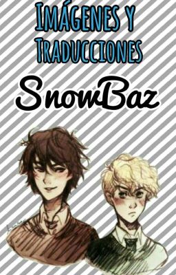 Imágenes y traducciones SnowBaz - Carry On 