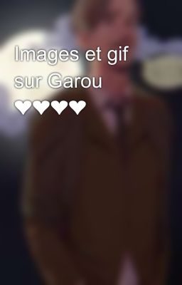 Images et gif sur Garou ❤️❤️❤️❤️