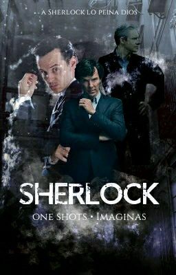 Imaginas//One shots//Sherlock BBC 