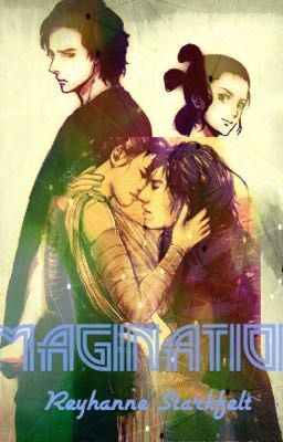 Imagination (Modern Reylo AU) (Slow Updates)