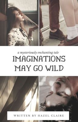 Imaginations May Go Wild | ✔