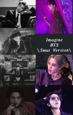 Imagine BTS (Smut ver)