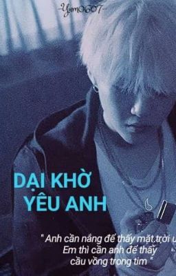 || IMAGINE YOONGI || Dại Khờ Yêu Anh