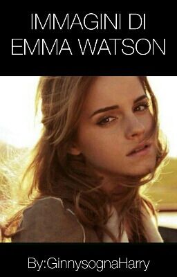 IMMAGINI DI EMMA WATSON