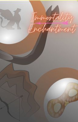 Immortality Enchantment [Various!MLB x Female OC/ Reader x Alix]