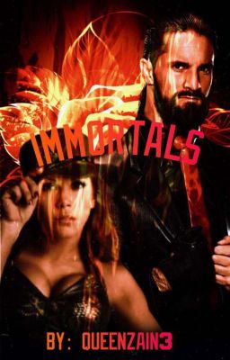 Immortals | Seth Rollins X OC