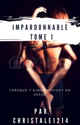 Impardonnable! Tome Un (Terminée)