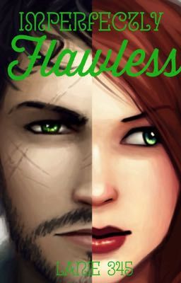 Imperfectly Flawless (Wolflet Fanfiction)