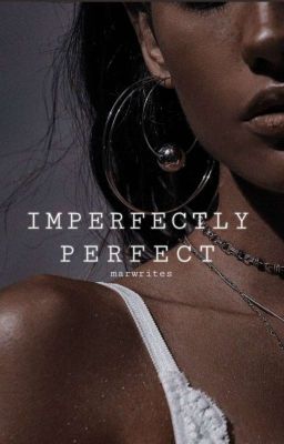 Imperfectly Perfect