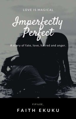 IMPERFECTLY Perfect(ON HOLD)