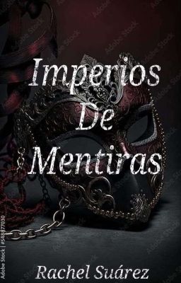 Imperios De Mentiras [Libro#01]