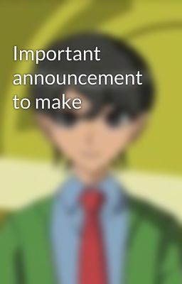 Important announcement to make 