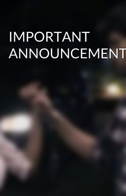 IMPORTANT ANNOUNCEMENTS 