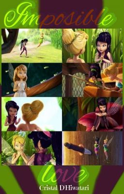 Imposible love  Angstruary • Vidia x Tinkerbell [Tinkerbell]