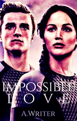 Impossible Love (Peeta&Katniss)