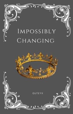 Impossibly Changing  [SEQUEL] [Book 2 of 4]