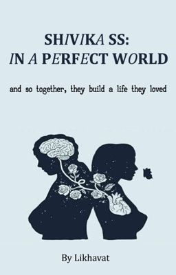 In a perfect world | Shivika SS