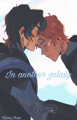 In another galaxy // Klance // Voltron