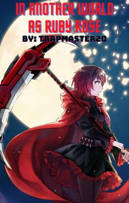 In Another World as Ruby Rose