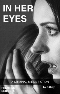 In Her Eyes - A Criminal Minds Fiction