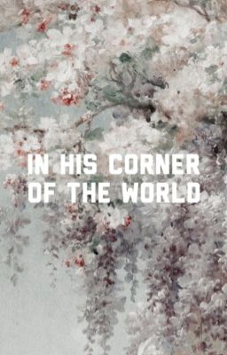 IN HIS CORNER OF THE WORLD