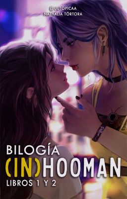 ★ (IN)HOOMAN  ★  [BILOGÍA COMPLETA]