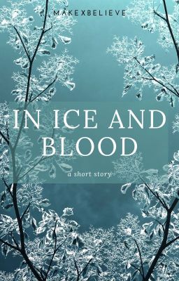 In Ice and Blood