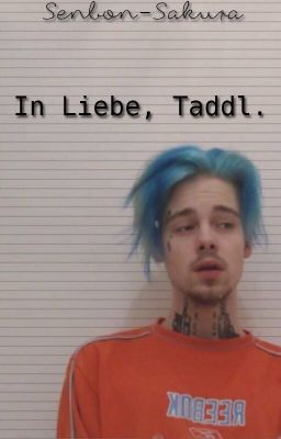 In Liebe, Taddl. |-Tardy