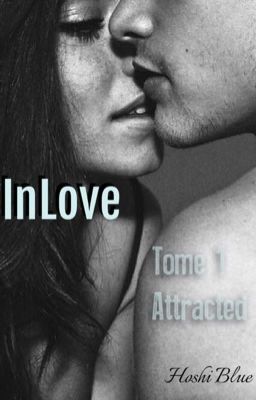 In Love - Tome 1 Attracted