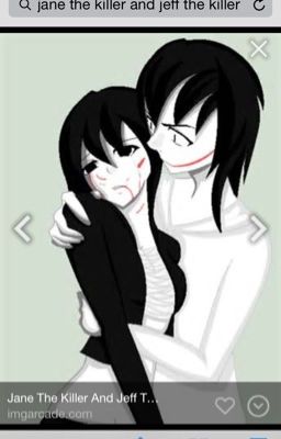 In love with a killer (Jeff the killer and jane the killer