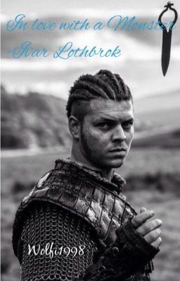 In love with a Monster - Ivar Lothbrok