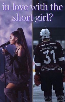 In love with the short girl? (Ariana/ you G!P)