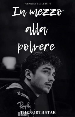 In mezzo alla polvere // Charles Leclerc