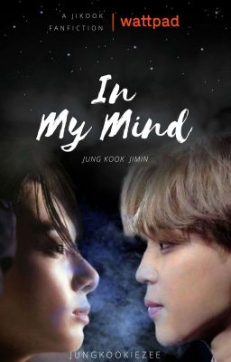 In My Mind || A Jikook Fanfiction (On Hold)