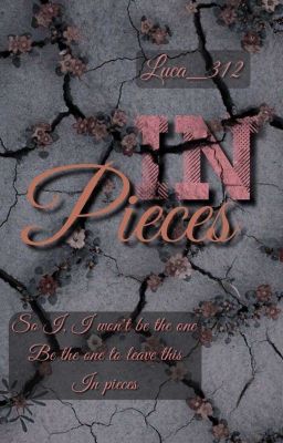 In pieces - Darabokban