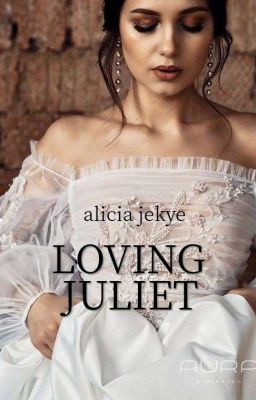 - IN REVISIONE - Loving Juliet.